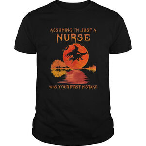 Witch Assuming Im Just A Nurse Was Your First Mistake Moon Blood Shirt